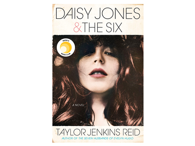 Daisy Jones & The Six: A Novel.