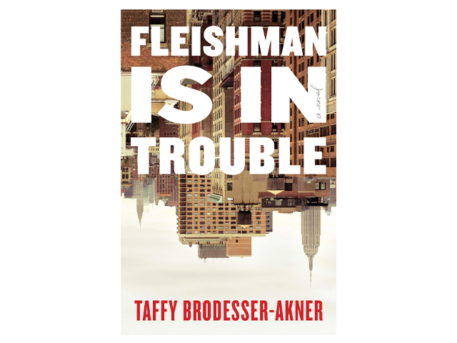 Fleishman Is in Trouble: A Novel.