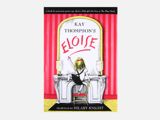 Eloise: A Book for Precocious Grown Ups.