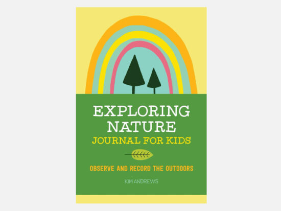 Exploring Nature Journal for Kids: Observe and Record the Outdoors.