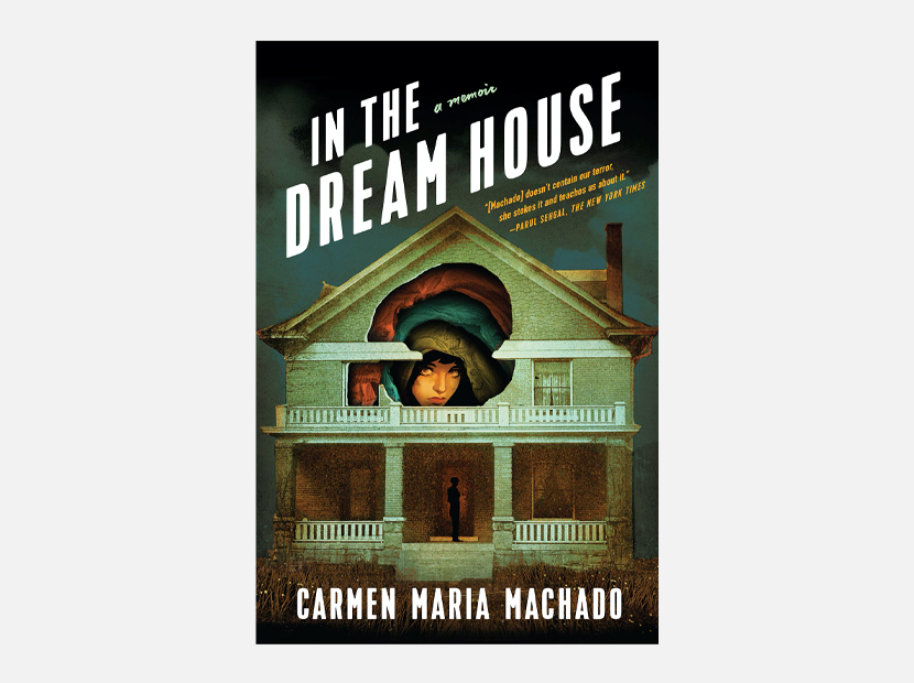 In the Dream House: A Memoir.