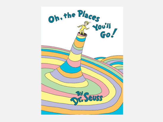 Oh, the Places You'll Go!